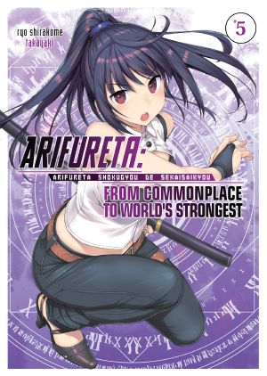 [ありふれた職業で世界最強 / Arifureta: From Commonplace to World's Strongest Light Novels 05] • Arifureta · From Commonplace to World's Strongest - Volume 05